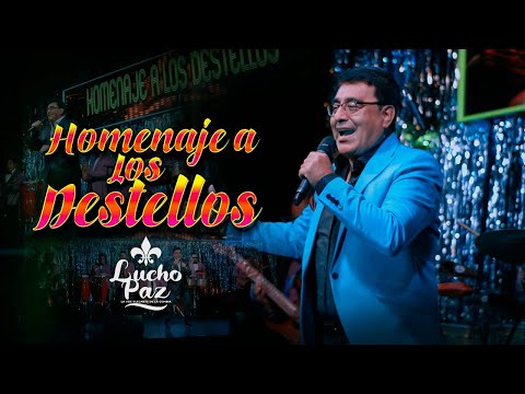 Lucho Paz - "Homenaje a Los Destellos" (Elsa - Dulce Amor)