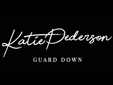 Katie Pederson Guard Down