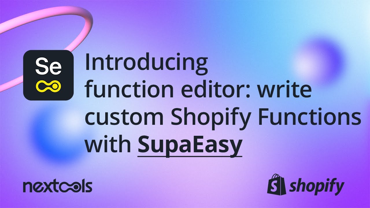 Write custom Shopify Functions with SupaEasy: introducing function editor