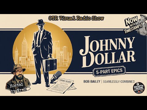 LEGENDARY Bob Bailey as Johnny Dollar | 5-Part Epics Seamlessly Combined