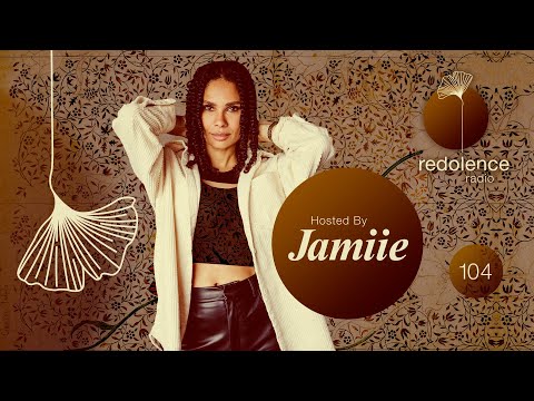 JAMIIE | Redolence Radio Episode 104