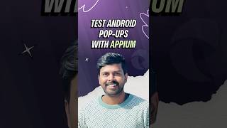 Appium Tips and Tricks: Automate Actions For Android Pop-ups!