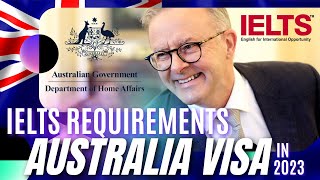Australia IELTS Requirements for PR in Australia 2023 - Australian Student Visa New Rules