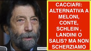 CACCIARI: ALTERNATIVA A MELONI, CONTE, SCHLEIN , LANDINI O SALIS? MA NON SCHERZIAMO