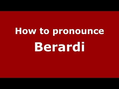 How to pronounce Berardi