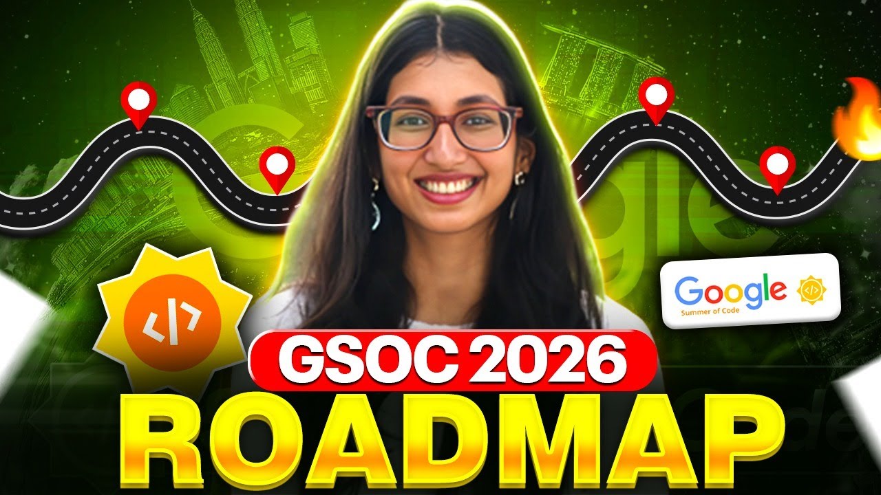 GSOC 2026 Complete Roadmap for Beginners | Google Summer of Code Preparation Guide