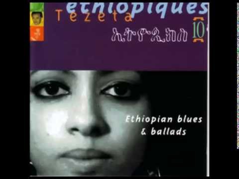 Éthiopiques 10: Tezeta - Ethiopian Blues & Ballads
