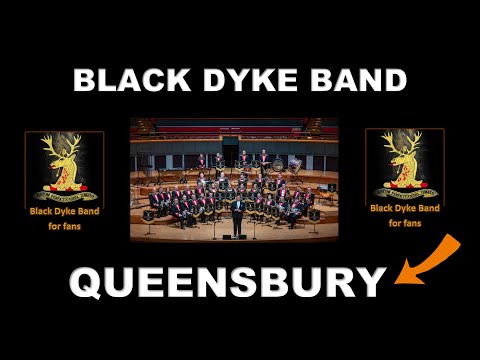 QUEENSBURY - BLACK DYKE BAND