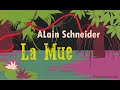 Alain Schneider - La Mue - chanson pour enfant