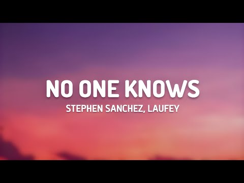 Stephen Sanchez, Laufey - No One Knows (Lyrics)
