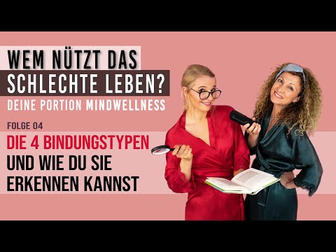 Welcher Bindungstyp bist Du? Die Bindungstheorie nach Bowlby, PSYCHOLOGIE PODCAST, FOLGE 04