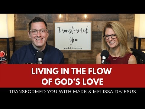 S06 Ep02: Living in the Flow of God’s Love