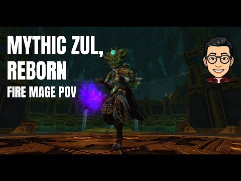 Zul, Reborn - Mythic Uldir (Fire Mage PoV)