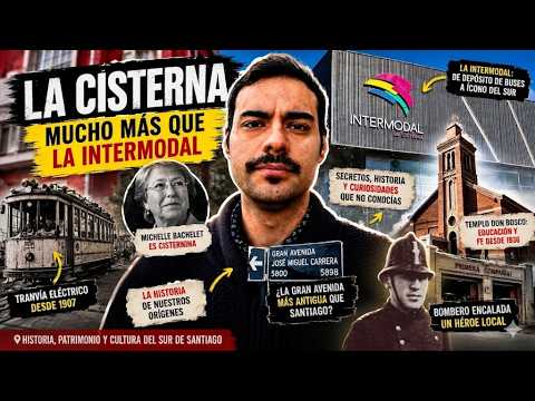 Lo que NO te contaron de La Cisterna: Más allá de la Intermodal