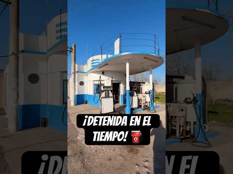 ⛽️Una Estación de Servicios de otra época! 🤩