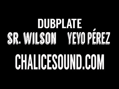 Sr. Wilson & Yeyo Pérez -medley mixtape 