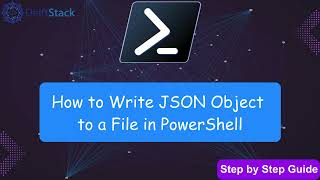 Download the video "How to Write JSON Object to a File in PowerSh"