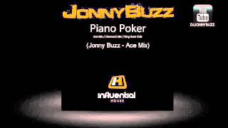 Jonny Buzz - Piano Poker - King Dirty Dub /Ace Quads (DSK) HD HQ