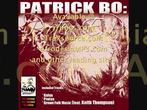 "Grown Folk Music"  by Patrick Bo feat. Keith Thompson