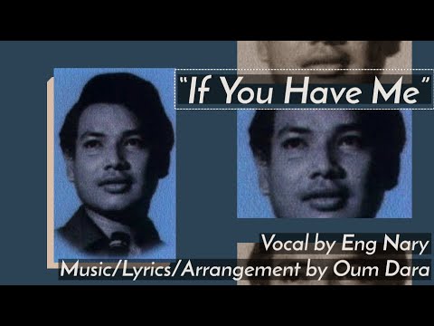 “If You Have Me” by Eng Nary w/ English Translation, បើអូនបានបង, Khmer Song