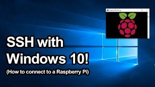 Use SSH on Windows to control your Raspberry Pi!