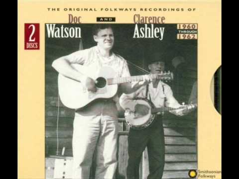 DOC WATSON & CLARENCE ASHLEY -  God's Gonna Ease My Troublin' Mind