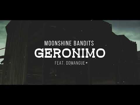 Moonshine Bandits - "Geronimo" ft. Domangue (Official Lyric Video)