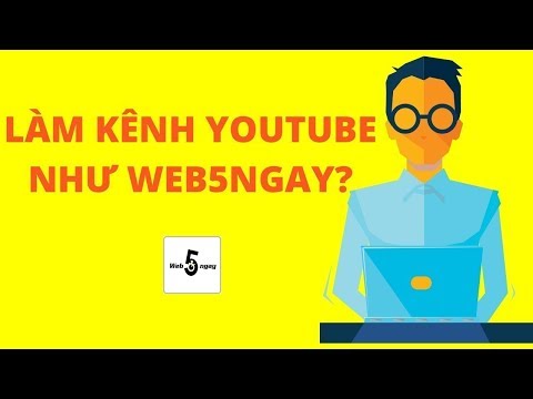 Xây dựng một kênh Youtube như Web5ngay ?| Tư Vấn Kinh Doanh Online Miễn Phí #9