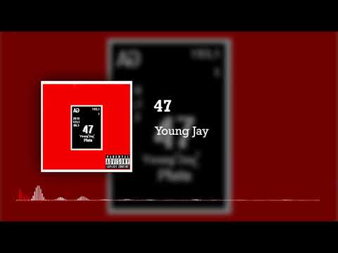 47 - Young Jay (Official Audio)
