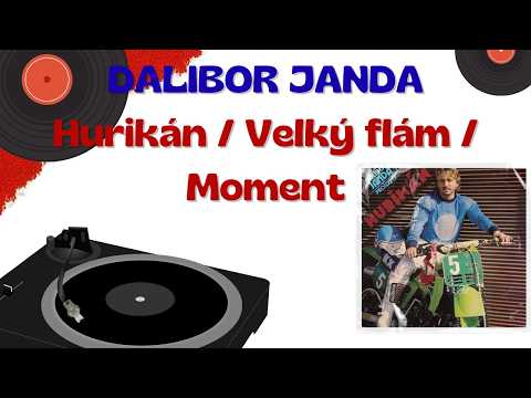DALIBOR JANDA - Hurikán, Velký flám, Moment