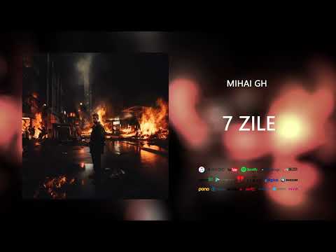 Mihai Gh - 7 Zile
