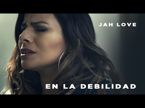 En La Debilidad - Jah Love (Video Oficial)