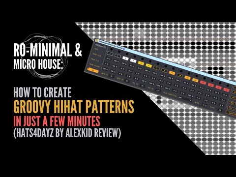 Micro House: How to create groovy hihat patterns in just a few Minutes (Hats4dayz by Alexkid)