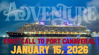 Disney Adventure First Call to Port Canaveral — January 15, 2026
