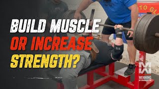 Should You Build Muscle Or Increase Strength? Are They The Same?