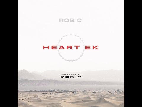 Rob C - Heart Ek Offical Audio 2017 (Prod. Rob C) Punjabi Rap Songs 2017