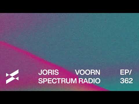Spectrum Radio 362 Joris Voorn | Olivier Giacomotto Guest Mix