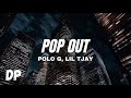 Polo G Pop Out Lyrics Ft Lil TJay