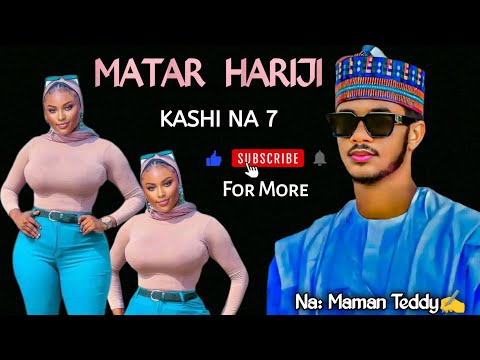 Matar Hariji | Episode 7 | Latest Romantic Hausa Novel Audio