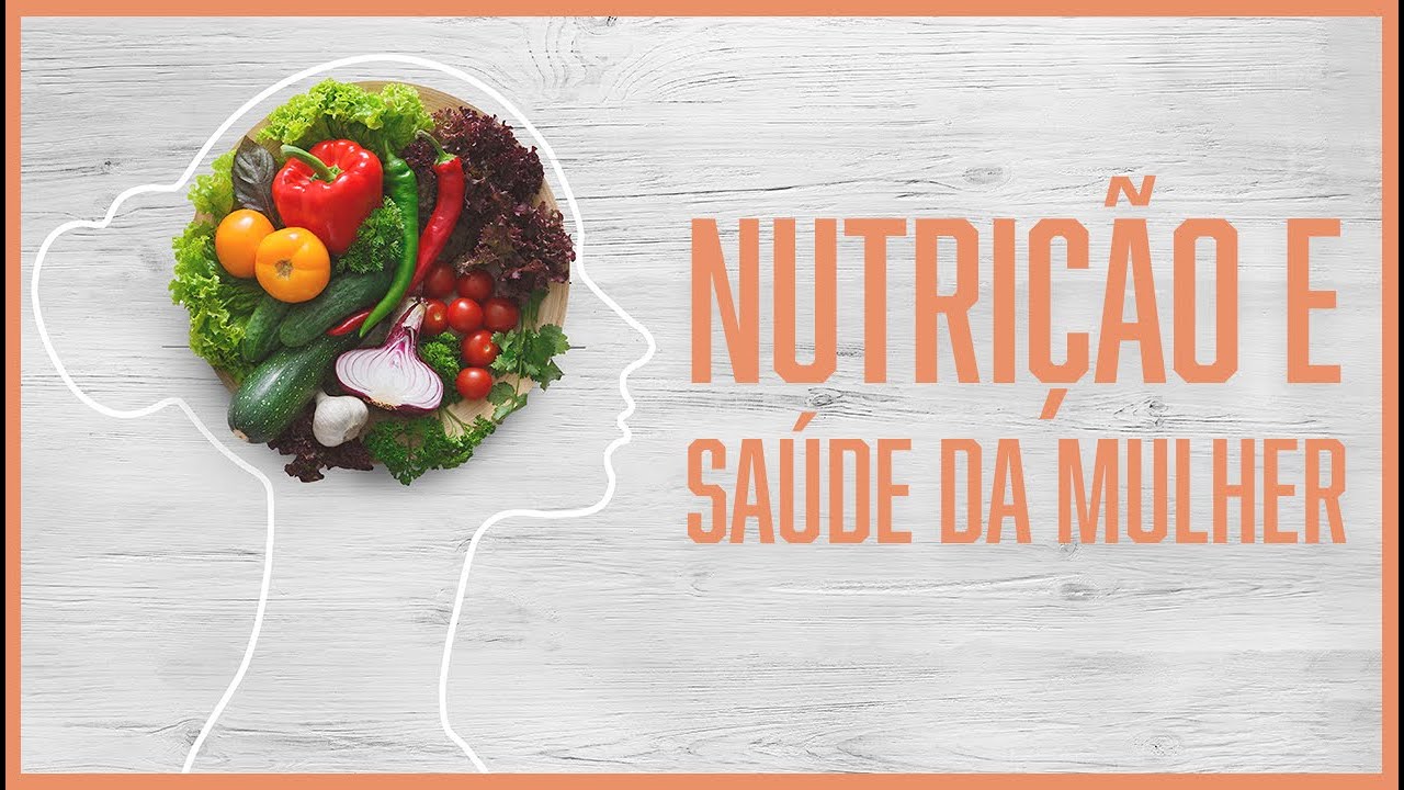 PAPEL DA NUTRIÇÃO NA SAÚDE DA MULHER |  Dr. André Vinícius