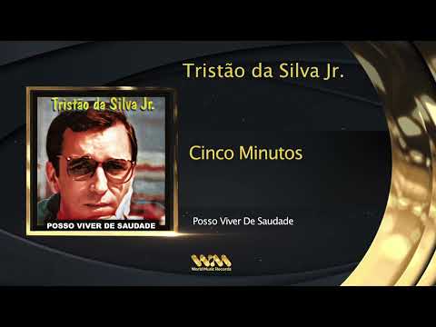 Tristão da Silva Jr. - Cinco Minutos