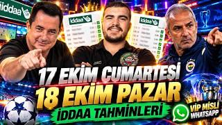 17 Ekim Cumartesi ve 18 Ekim Pazar 2026 İddaa Tahminleri