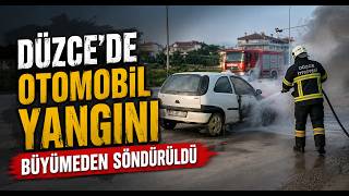  Düzcede Otomobil Yangını Büyümeden Söndürüldü