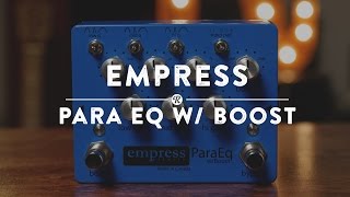 Video thumbnail for Empress Para EQ with Boost | Reverb Demo Video by Reverb