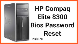 HP Compaq Elite 8300 Bios Password Reset | How To Unlock HP BIOS