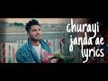Churayi janda ae - lyrics| jassi gill | goldboy| high end yaariyan|   sonam patil