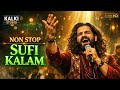 NON STOP SUFI QAWWALI 2026 Heart Touching Sufi Songs Soulful Qawwali Collection Kalki Studio