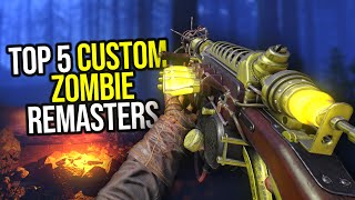 Top 5 Custom Zombies Remasters... (Call of Duty Black Ops 3)
