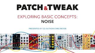 Video thumbnail for PATCH & TWEAK Basic Concept 3: Noise by Bjooks