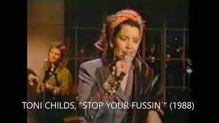 TONI CHILDS, &quot;STOP YOUR FUSSIN´&quot; (1988)